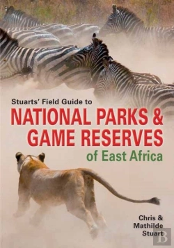 Bertrand.pt - Stuarts' Field Guide To Game And Nature Reserves Of East Africa