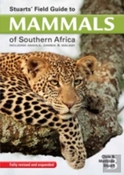 Stuarts' Field Guide To Mammals Of Southern Africa