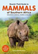 Stuartsâ€™ Field Guide Mammals Of Southern Africa (Including Angola, Zambia And Malawi)