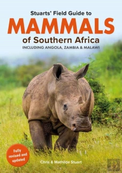 Bertrand.pt - Stuartsâ€™ Field Guide Mammals Of Southern Africa (Including Angola, Zambia And Malawi)
