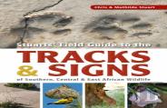 Stuartsâ€™ Field Guide To The Tracks And Signs Of Southern, Central And East African Wildlife