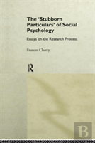 Stubborn Particulars Of Social Psychology