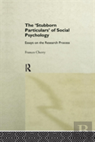 Stubborn Particulars Of Social Psychology