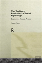 Stubborn Particulars Of Social Psychology