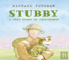 Stubby: A True Story Of Friendship