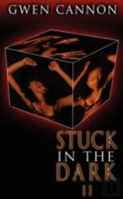 Stuck In The Dark Ii