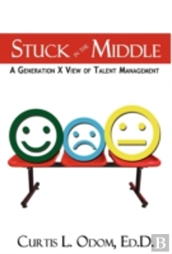 Bertrand.pt - Stuck In The Middle | A Generation X View Of Talent Management