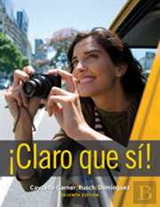 Student Activities Manual For Caycedo Garner'S Â¡Claro Que Si!, 7th