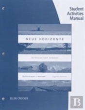 Student Activities Manual For Dollenmayer/Hansen'S Neue Horizonte, 8th