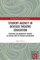 Student Agency In Devised Theatre Education