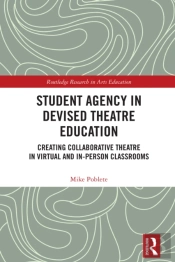 Student Agency In Devised Theatre Education