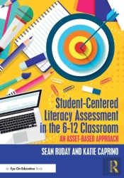 Student-Centered Literacy Assessment In The 6-12 Classroom