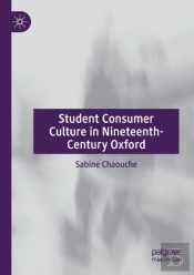 Student Consumer Culture In Nineteenth-Century Oxford