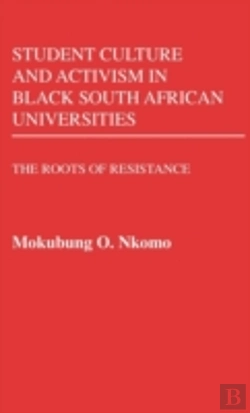 Bertrand.pt - Student Culture And Activism In Black South African Universities