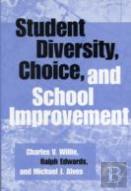 Student Diversity, Choice, And School Improvement