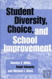 Student Diversity, Choice, And School Improvement
