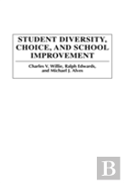 Student Diversity, Choice, And School Improvement