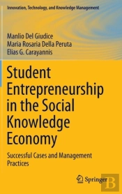 Student Entrepreneurship In The Social Knowledge Economy