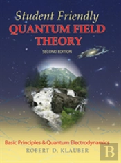 Student Friendly Quantum Field Theory