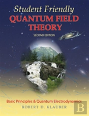 Student Friendly Quantum Field Theory