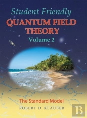 Student Friendly Quantum Field Theory Vo