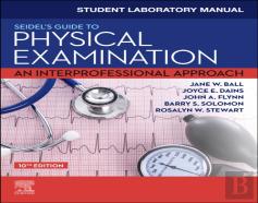 Student Laboratory Manual For Seidel'S Guide To Physical Examination