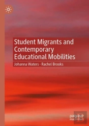 Student Migrants And Contemporary Educational Mobilities