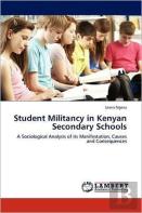 Student Militancy In Kenyan Secondary Schools