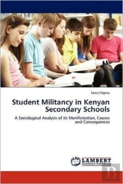 Student Militancy In Kenyan Secondary Schools