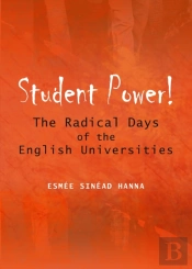 Student Power! The Radical Days Of The English Universities