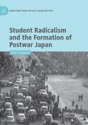 Student Radicalism And The Formation Of Postwar Japan