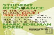 Student Resistance In The Age Of Chaos Book 1, 1999-2009
