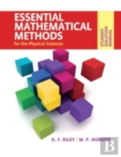 Student Solution Manual For Essential Mathematical Methods For The Physical Sciences