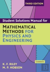 Student Solution Manual For Mathematical Methods For Physics And Engineering Third Edition