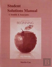 Student Solutions Manual For Beginning Algebra