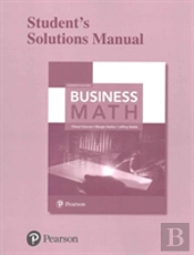 Student Solutions Manual For Business Math