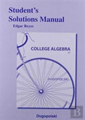 Student Solutions Manual For College Algebra