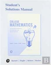 Student Solutions Manual For College Mathematics For Business, Economics, Life Sciences, And Social Sciences