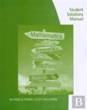 Student Solutions Manual For Fierro'S Mathematics For Elementary School Teachers