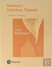 Student Solutions Manual For Finite Mathematics & Its Applications