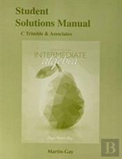 Student Solutions Manual For Intermediate Algebra