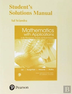 Bertrand.pt - Student Solutions Manual For Mathematics With Applications In The Management, Natural, And Social Sciences