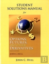 Student Solutions Manual For Options, Futures, And Other Derivatives
