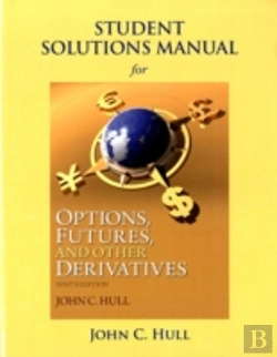 Bertrand.pt - Student Solutions Manual For Options, Futures, And Other Derivatives