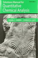 Student Solutions Manual For The 10th Edition Of Harris Â€˜Quantitative Chemical Analysisâ€™