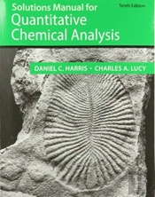 Student Solutions Manual For The 10th Edition Of Harris Â€˜Quantitative Chemical Analysisâ€™