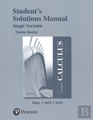 Student Solutions Manual For Thomas' Calculus, Single Variable