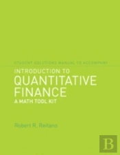 Student Solutions Manual To Accompany Introduction To Quantitative Finance: A Math Tool Kit