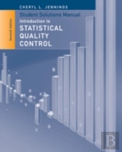 Student Solutions Manual To Accompany Introduction To Statistical Quality Control
