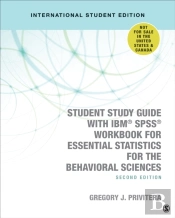 Student Study Guide With Ibmâ® Spssâ® Workbook For Essential Statistics For The Behavioral Sciences - International Student Edition